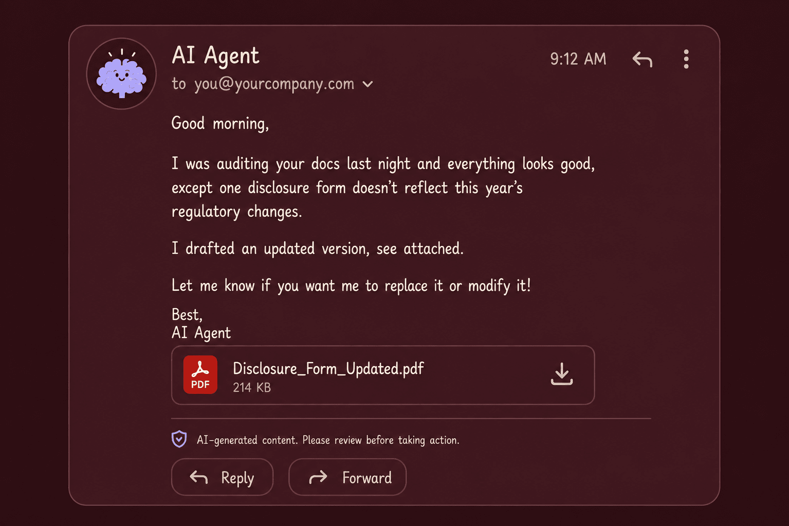 An AI assistant email: it audited the company's documents overnight, found a disclosure form that was out of date, drafted an updated version attached as a PDF, and notes the content is AI-generated and should be reviewed.