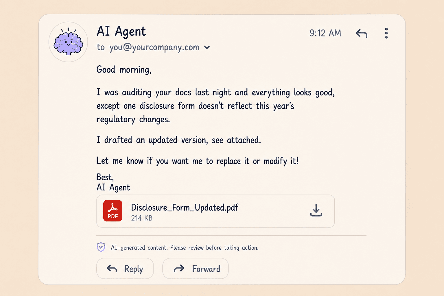 An AI assistant email: it audited the company's documents overnight, found a disclosure form that was out of date, drafted an updated version attached as a PDF, and notes the content is AI-generated and should be reviewed.